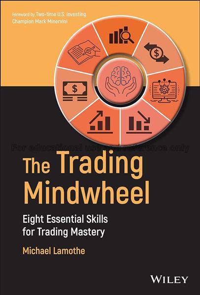 The Trading Mindwheel: Eight Essential Skills for ...