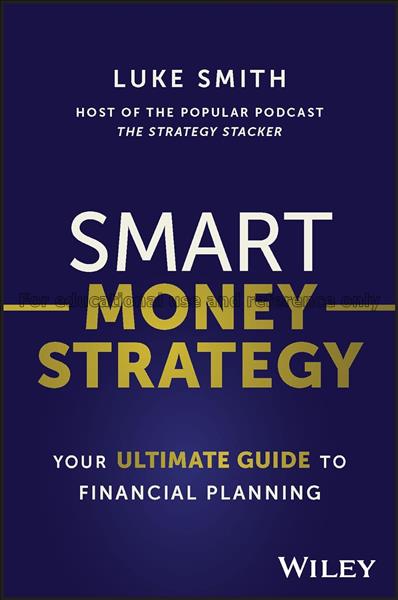 Smart Money Strategy: Your Ultimate Guide to Finan...