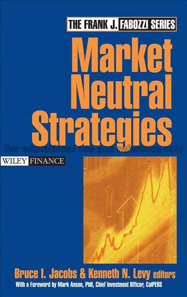 Market neutral strategies / Bruce I. Jacobs and Ke...