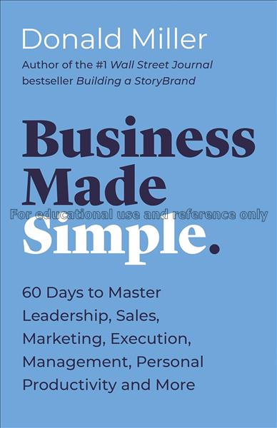 Business Made Simple: 60 days to master leadership...