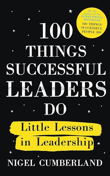 100 things successful leaders do: little lessons i...