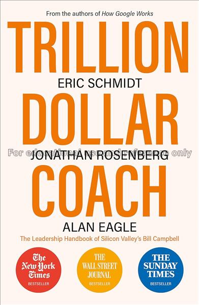 Trillion dollar coach: the leadership handbook of ...