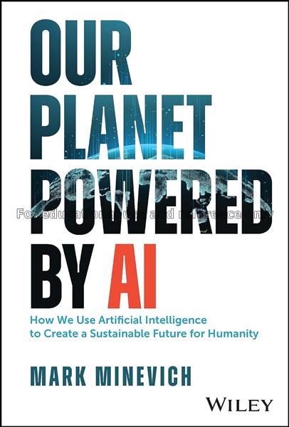 Our planet powered by AI: how we use artificial in...