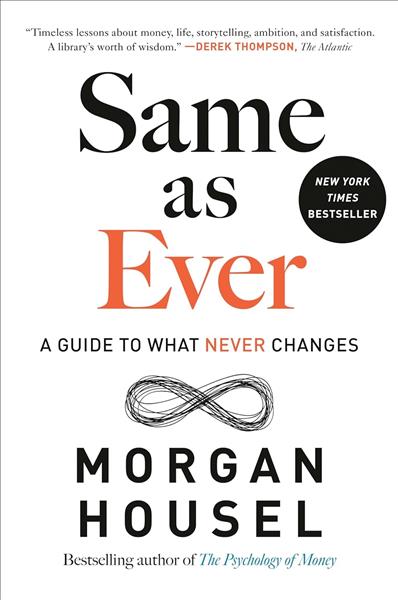 Same as ever :  a guide to what never changes /  M...