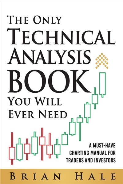 The only technical analysis book you will ever nee...