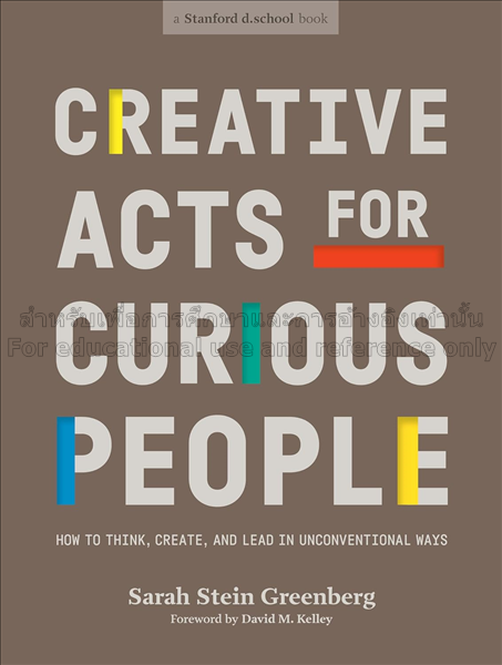 Creative acts for curious people:  how to think, c...