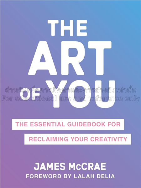 The art of you:  the essential guidebook for recla...