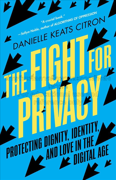 The fight for privacy : protecting dignity, identi...