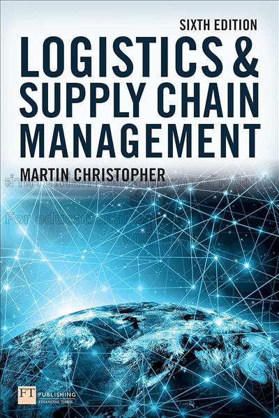 Logistics and supply chain management /  Martin Ch...