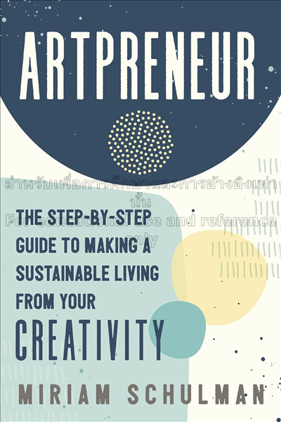 Artpreneur: the step-by-step guide to making a sus...