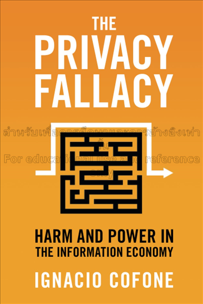 The privacy fallacy:  harm and power in the inform...