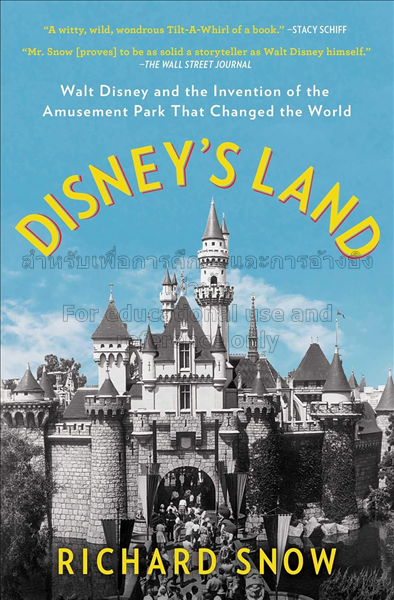 Disney's land :  Walt Disney and the invention of ...