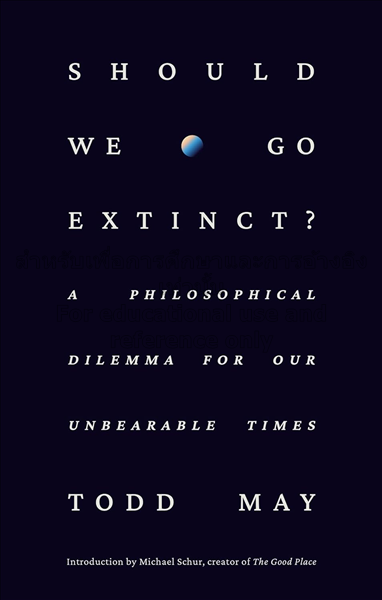 Should we go extinct? :  a philosophical dilemma f...