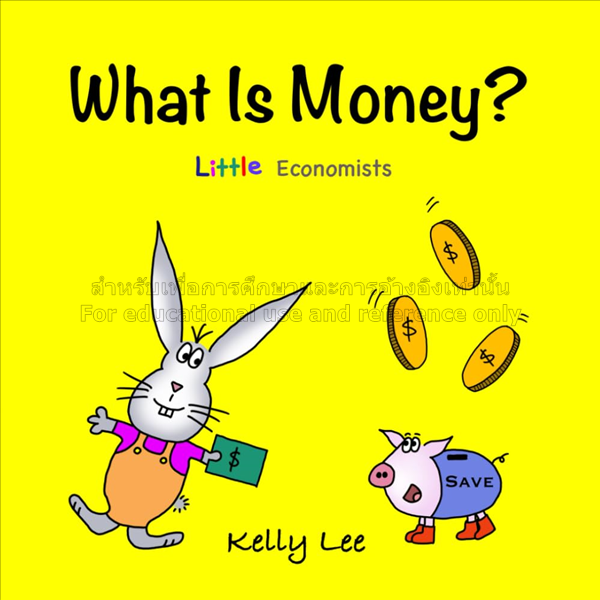 What is money?: personal finance for kids / Kelly ...