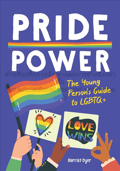 Pride power:  a young person's guide to LGBTQ+ / H...