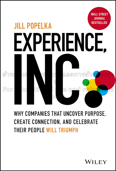 Experience, inc.: why companies that uncover purpo...