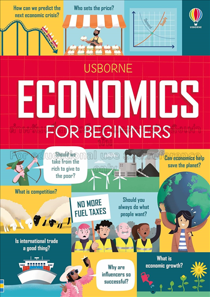 Economics for beginners/ Written by Lara Bryan and...