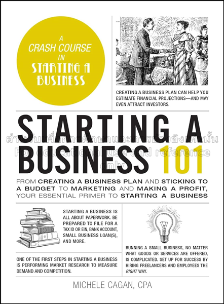 Starting a business 101 :  from creating a busines...