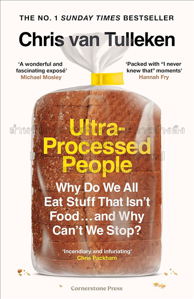 Ultra-Processed People :  the science behind food ...