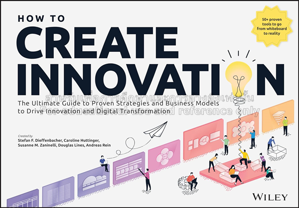 How to create innovation :  the ultimate guide to ...