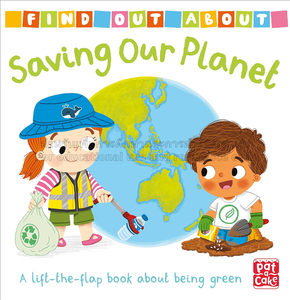 Find out about: saving our planet : a lift-the-fla...