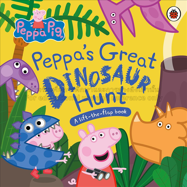 Peppa Pig: Peppa’s great dinosaur hunt: a lift-the...