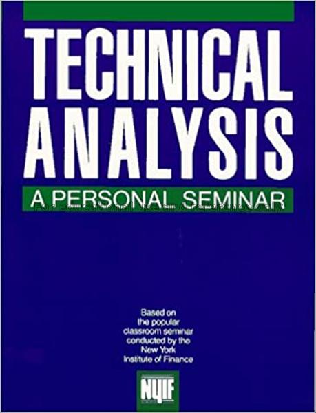 Technical analysis : a personal seminar...