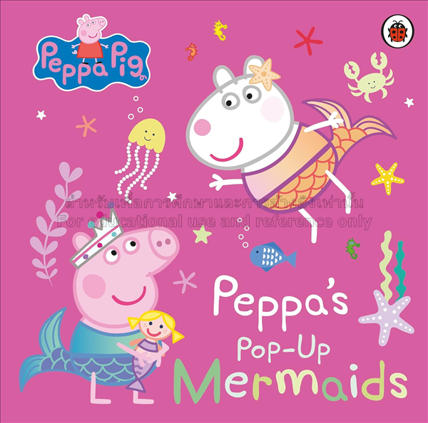 Peppa Pig: Peppa's Pop-Up Mermaids : A pop-up book...