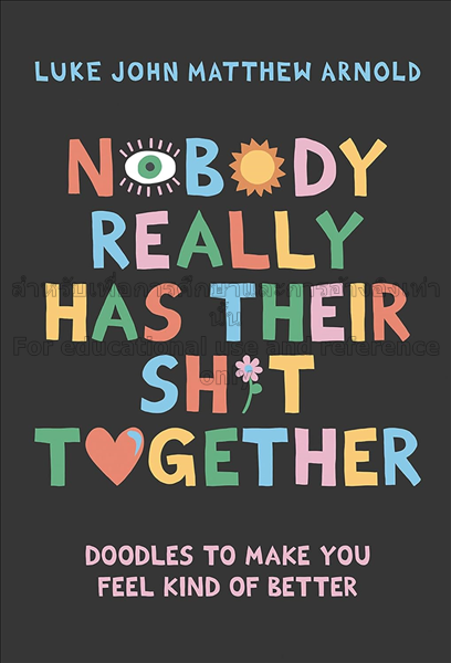 Nobody Really Has Their Sh*t Together : Doodles To...