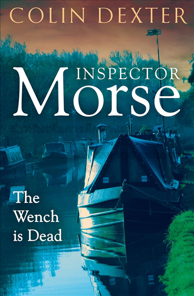 The Wench is Dead (Inspector Morse 8) /  Colin Dex...