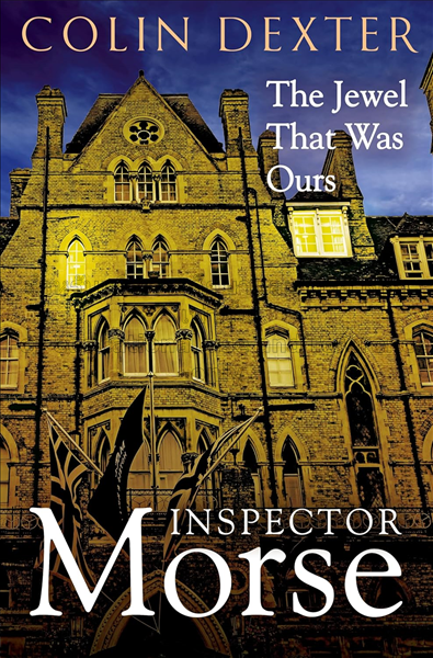 The Jewel that was Ours (Inspector Morse 9) / Coli...