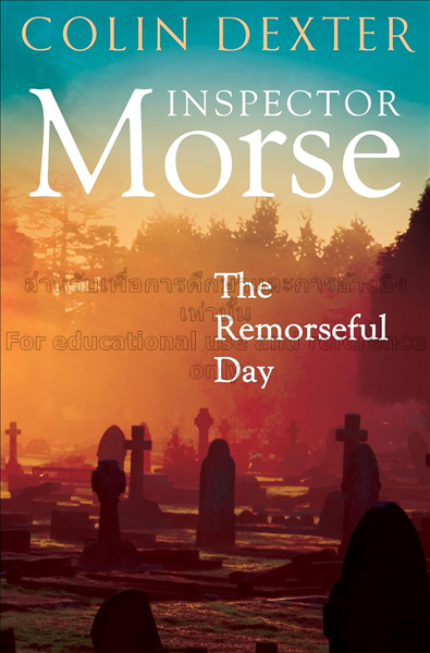 The Remorseful Day (Inspector Morse 13) /  Colin D...