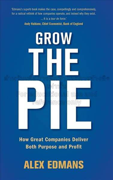 Grow the pie :  how great companies deliver both p...