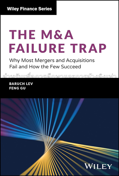 The M&A failure trap :  why most mergers and acqui...