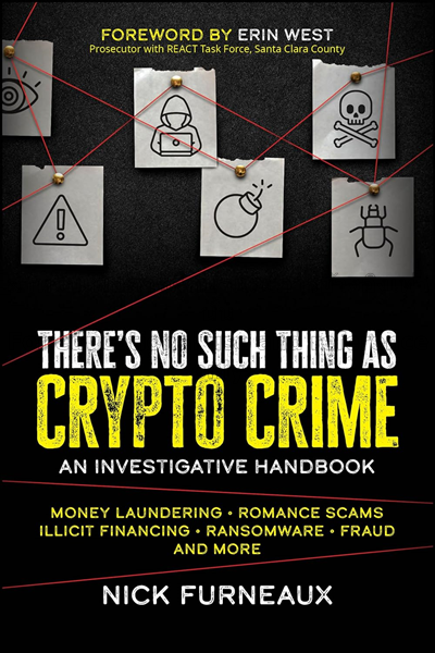 There's No Such Thing as Crypto Crime: An Investig...