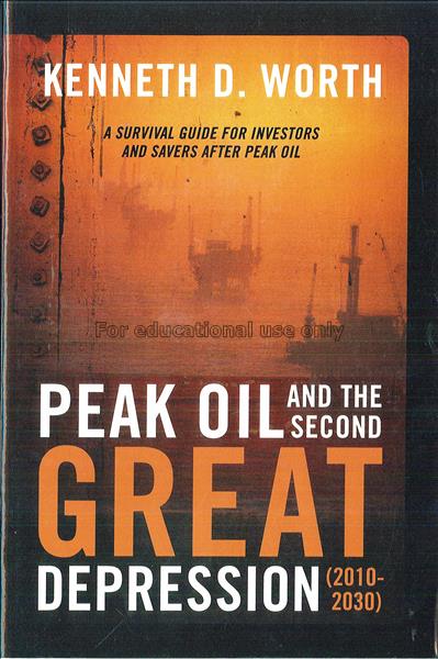 Peak oil and the second great depression : a survi...