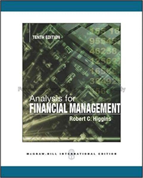 Analysis for financial management / Robert C. Higg...