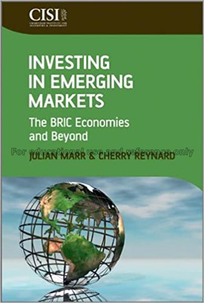 Investing in emerging markets : the BRIC economies...