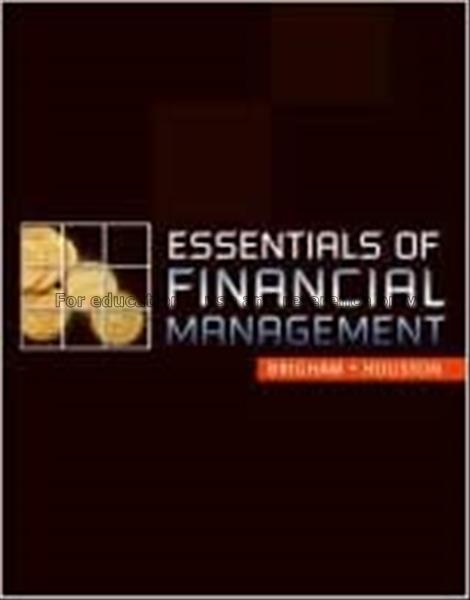Essentials of financial management / Eugene F. Bri...