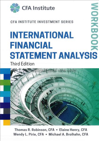 International financial statement analysis wokbook...