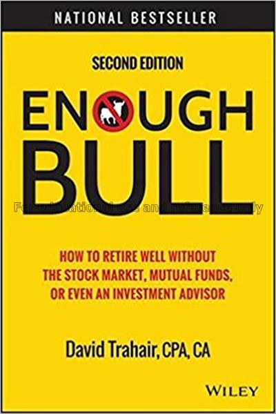 Enough bull: how to retire well without the stock ...