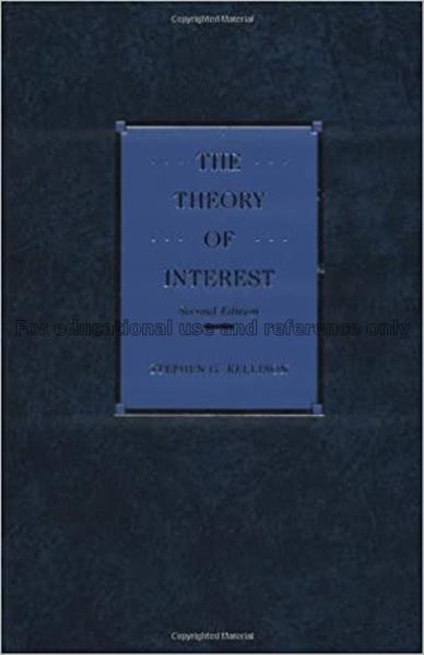 The theory of interest / Stephen G. Kellison...