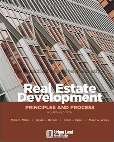Real estate development : principles and process...