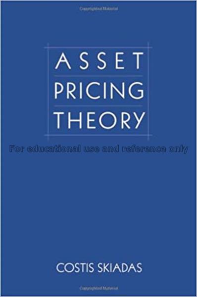 Asset pricing theory / Costis Skladas...