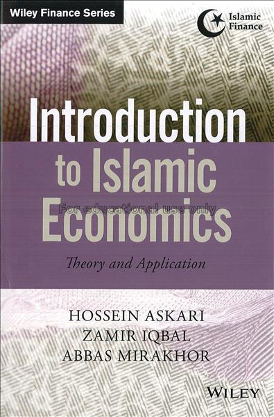 Introduction to Islamic economics / Hossein Askari...