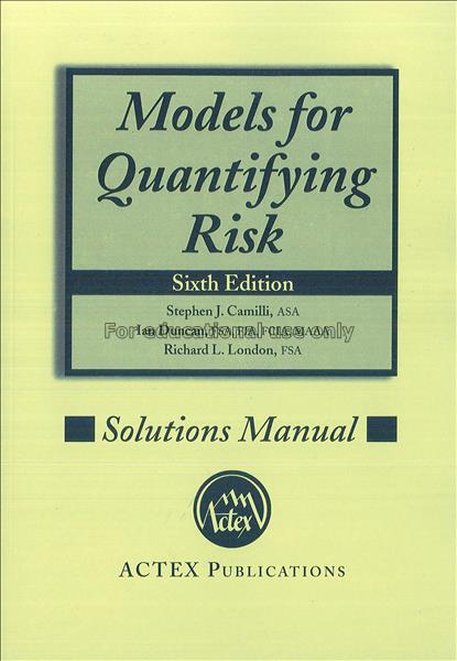 Models for quantifying risk / Stephen J. Camill...