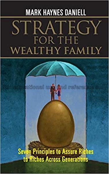 Strategy for the wealthy family : seven principles...