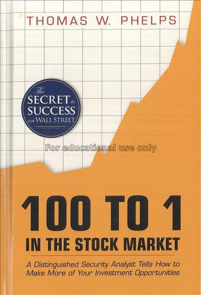 100 to 1 in the stock market ; a distinguished sec...