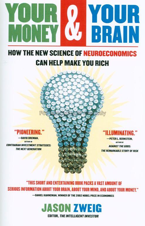 Your money and your brain : how the new science of...