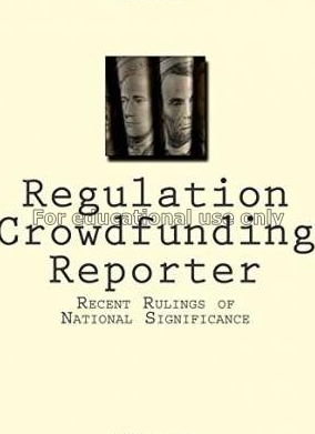 Regulation crowdfunding reporter : recent rulings ...